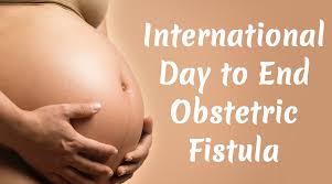 INTERNATIONAL DAY to END OBSTETRIC FISTULA